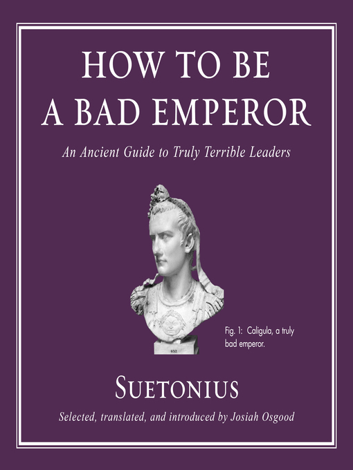 Title details for How to Be a Bad Emperor by Suetonius - Available